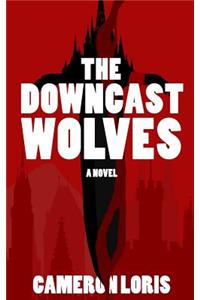 The Downcast Wolves