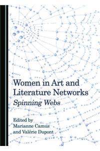 Women in Art and Literature Networks: Spinning Webs