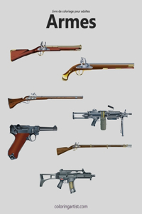 Livre de coloriage pour adultes Armes 1