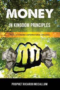 Money In Kingdom Principles