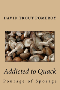 Addicted to Quack