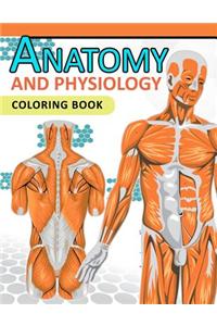 Anatomy and Physiology Coloring Book