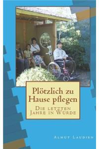 Pl?tzlich Zu Hause Pflegen