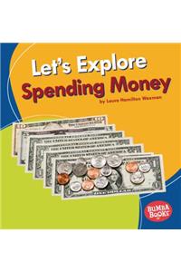 Let's Explore Spending Money