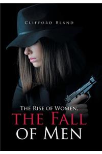 Rise of Women, the Fall of Men