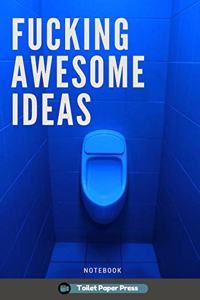 Fucking Awesome Ideas