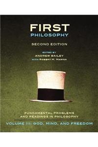 First Philosophy III: God, Mind, and Freedom - Second Edition: Fundamental Problems and Readings in Philosophy