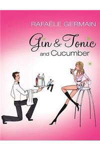 Gin & Tonic and Cucumber