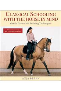 Classical Schooling with the Horse in Mind