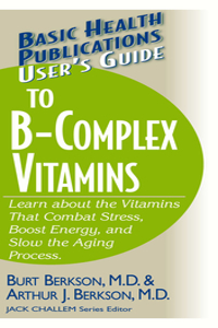 User's Guide to the B-Complex Vitamins