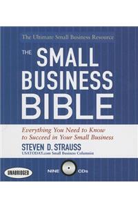 The Small Business Bible: Everything You Need to Know to Succeed in Your Small Business
