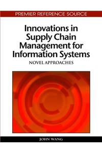 Innovations in Supply Chain Management for Information Systems