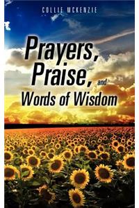 Prayers, Praise, and Words of Wisdom