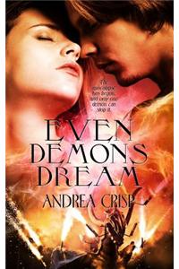 Even Demons Dream