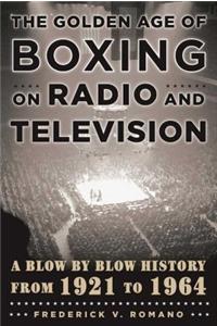 Golden Age of Boxing on Radio and Television