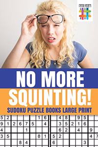 No More Squinting! Sudoku Puzzle Books Large Print