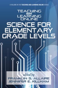 Teaching and Learning Online: Science for Elementary Grade Levels