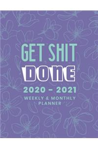 Get Shit Done 2020 - 2021 Weekly & Monthly Planner