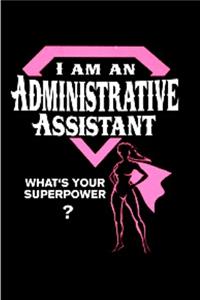 I am an administrative assistant what's your superpower