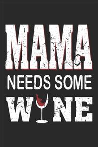 Mama needs some Wine