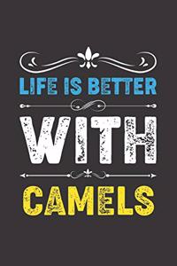 Life Is Better With Camels