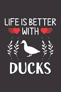 Life Is Better With Ducks