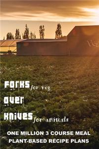 FORKS for veg OVER KNIVES for animals