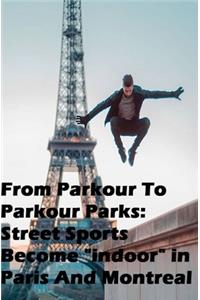 From Parkour To Parkour Parks