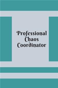 Professional Chaos Coordinator
