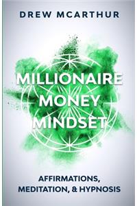 Millionaire Money Mindset