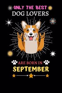 Only The Best Dog Lovers Are Born In September
