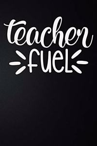 Teacher Fuel