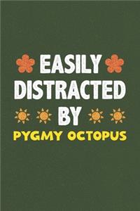 Easily Distracted By Pygmy Octopus