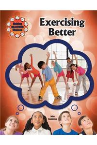 Exercising Better
