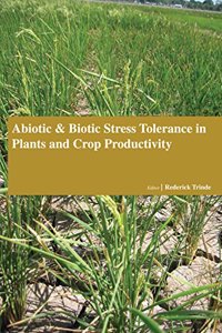 ABIOTIC & BIOTIC STRESS TOLERANCE IN PLANTS & CROP PRODUCTIVITY