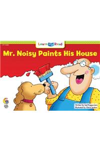 Mr. Noisy Paints His House