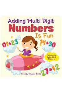 Adding Multi-Digit Numbers Is Fun I Children's Science & Nature