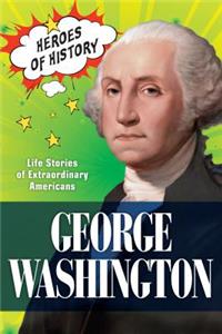 George Washington: Time Heroes of History #2