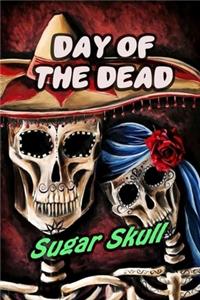 Day Of The Dead Sugar Skull