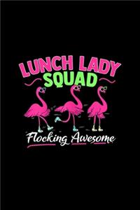 lunch lady squad Flocking Awesome