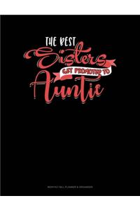 The Best Sisters Get Promoted To Auntie