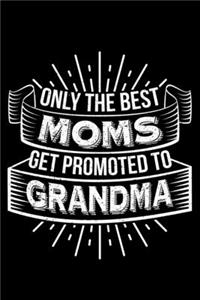 Only The Best Moms Get Promoted To Grandma