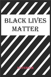 BLACK LIVES MATTER Notebook