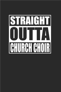 Straight Outta Church Choir 120 Page Notebook Lined Journal for Church Choir Members
