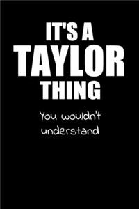 It's a TAYLOR Thing You Wouldn't Understand