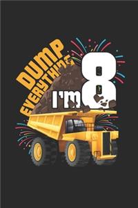 Dump Everything I'm 8