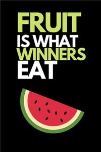 Fruit Is What Winners Eat