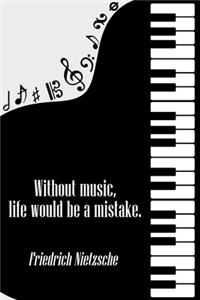 Without Music Life Would be a Mistake