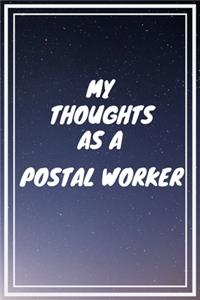 My thoughts as a Postal Worker
