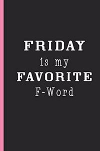 Friday is My Favorite F-Word